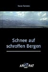 Suzan Samanci: Schnee auf schroffen Bergen